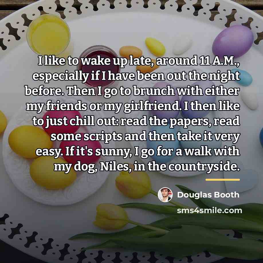 “I like to wake up late, around 11 A.M., especially…” quote by Douglas Booth