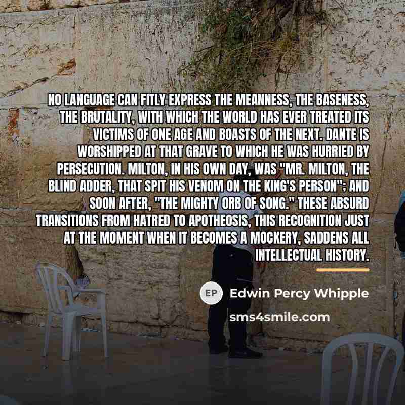 “No language can fitly express the meanness, the baseness, the…” quote by Edwin Percy Whipple