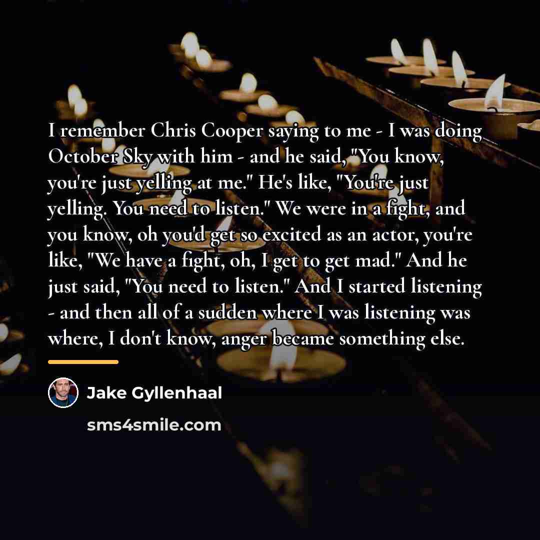 “I remember Chris Cooper saying to me - I was…” quote by Jake Gyllenhaal