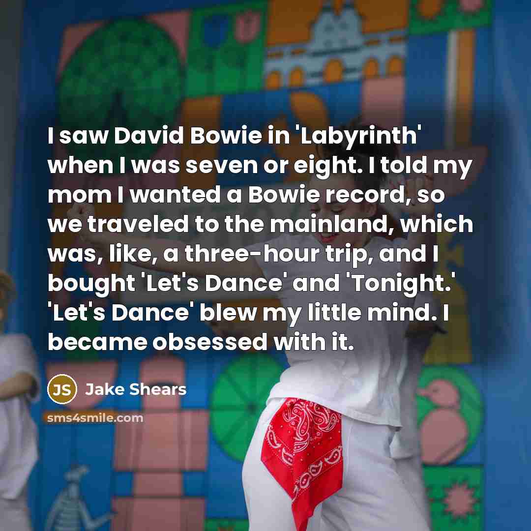 “I saw David Bowie in 'Labyrinth' when I was seven…” quote by Jake Shears
