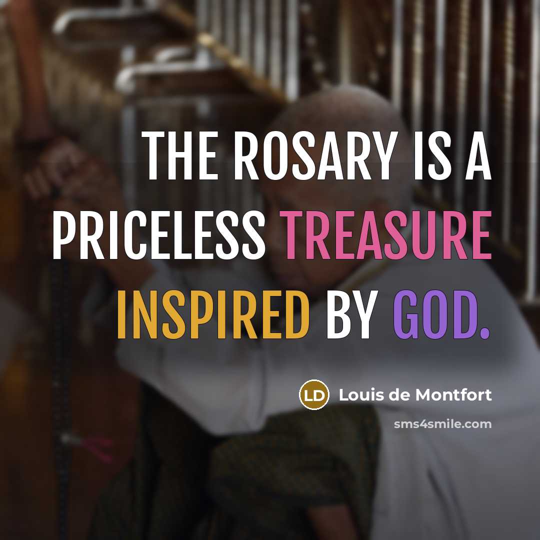 “The Rosary is a priceless treasure inspired by God.…” quote by Louis de Montfort