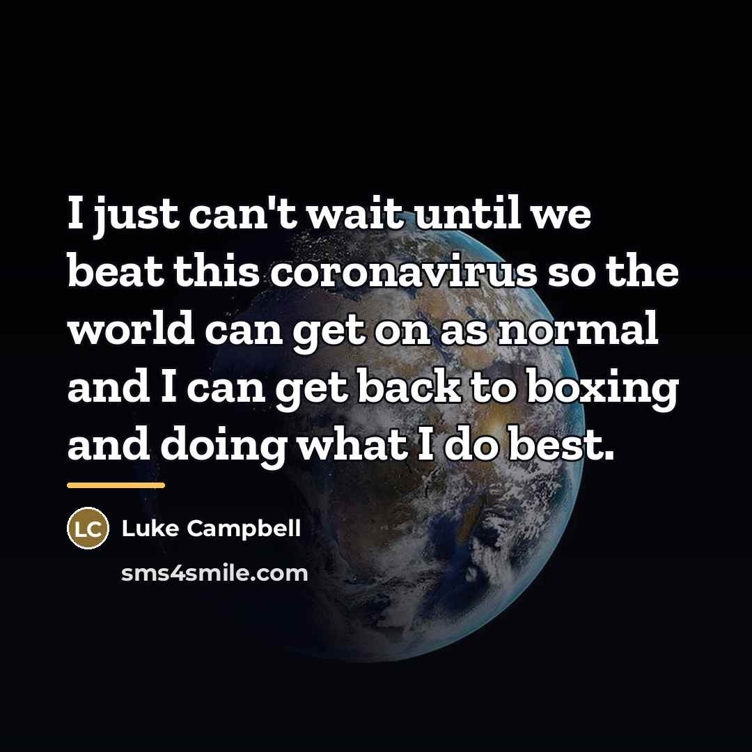 “I just can't wait until we beat this coronavirus so…” quote by Luke Campbell