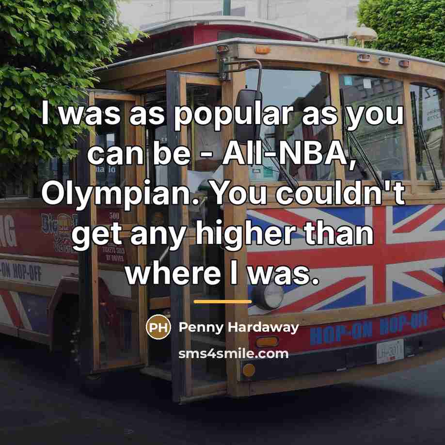 “I was as popular as you can be - All-NBA,…” quote by Penny Hardaway
