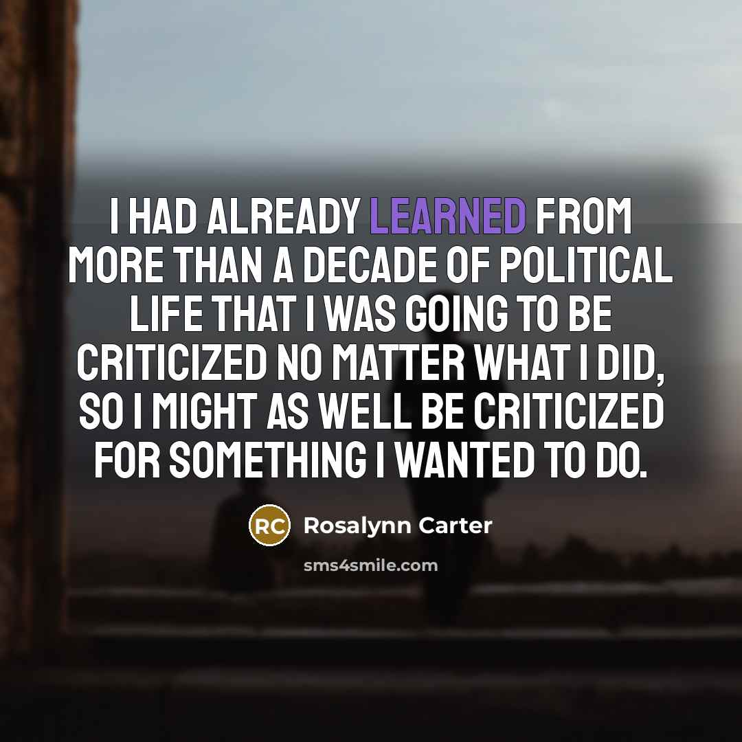 “I had already learned from more than a decade of…” quote by Rosalynn Carter
