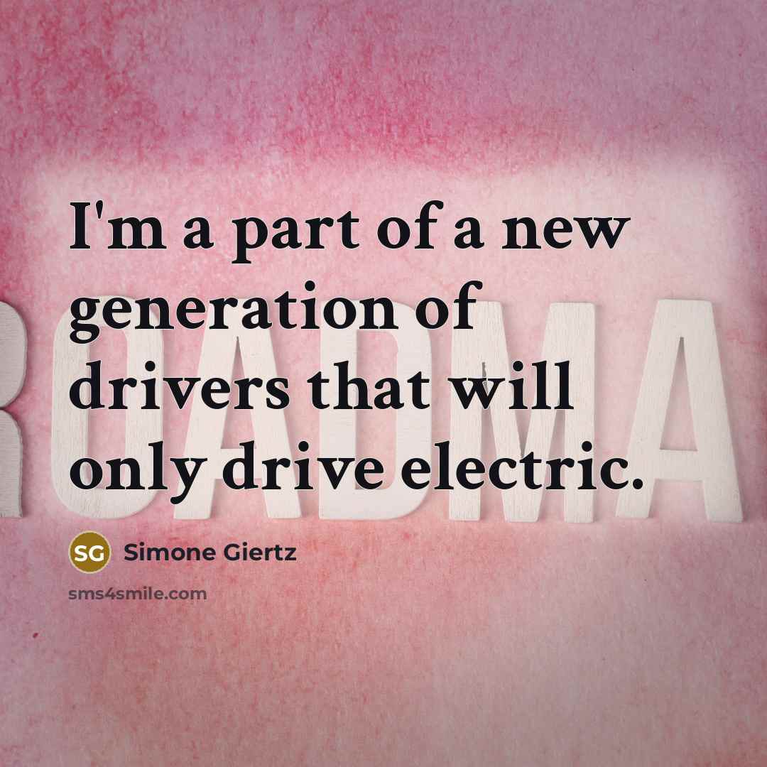 “I'm a part of a new generation of drivers that…” quote by Simone Giertz