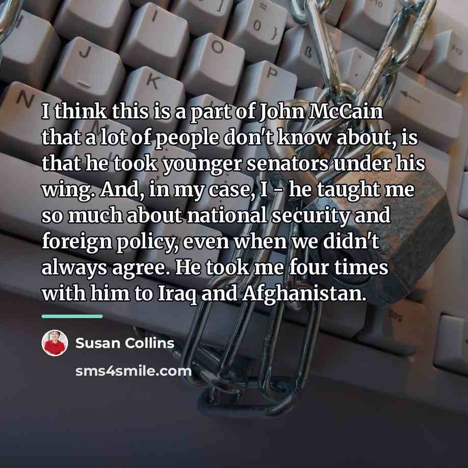 “I think this is a part of John McCain that…” quote by Susan Collins