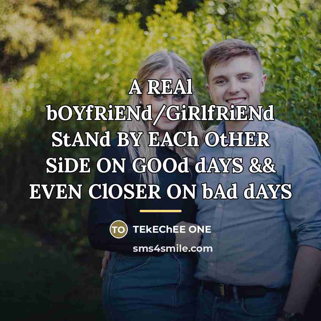 “A REAl bOYfRiENd/GiRlfRiENd StANd BY EACh OtHER SiDE ON GOOd…” quote by Anonymous