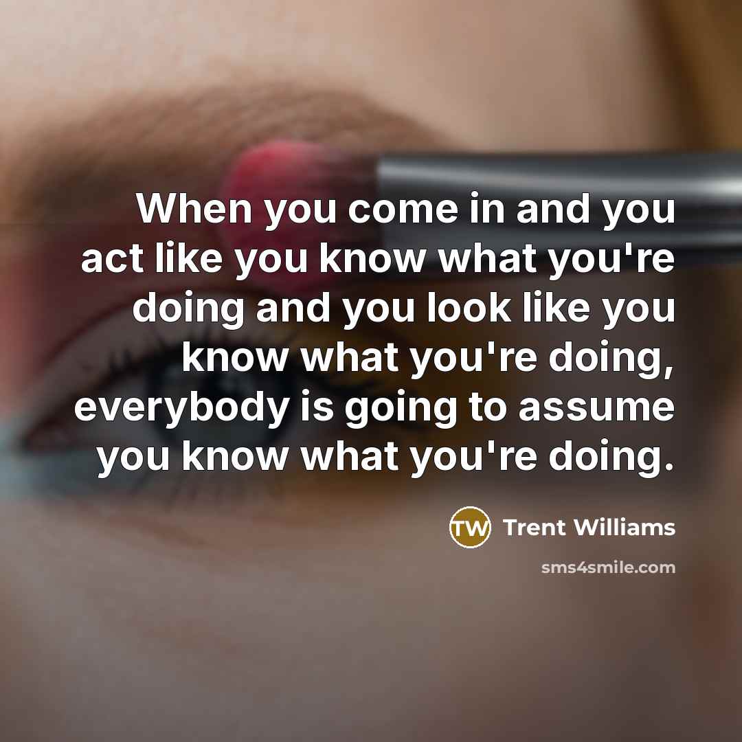“When you come in and you act like you know…” quote by Trent Williams