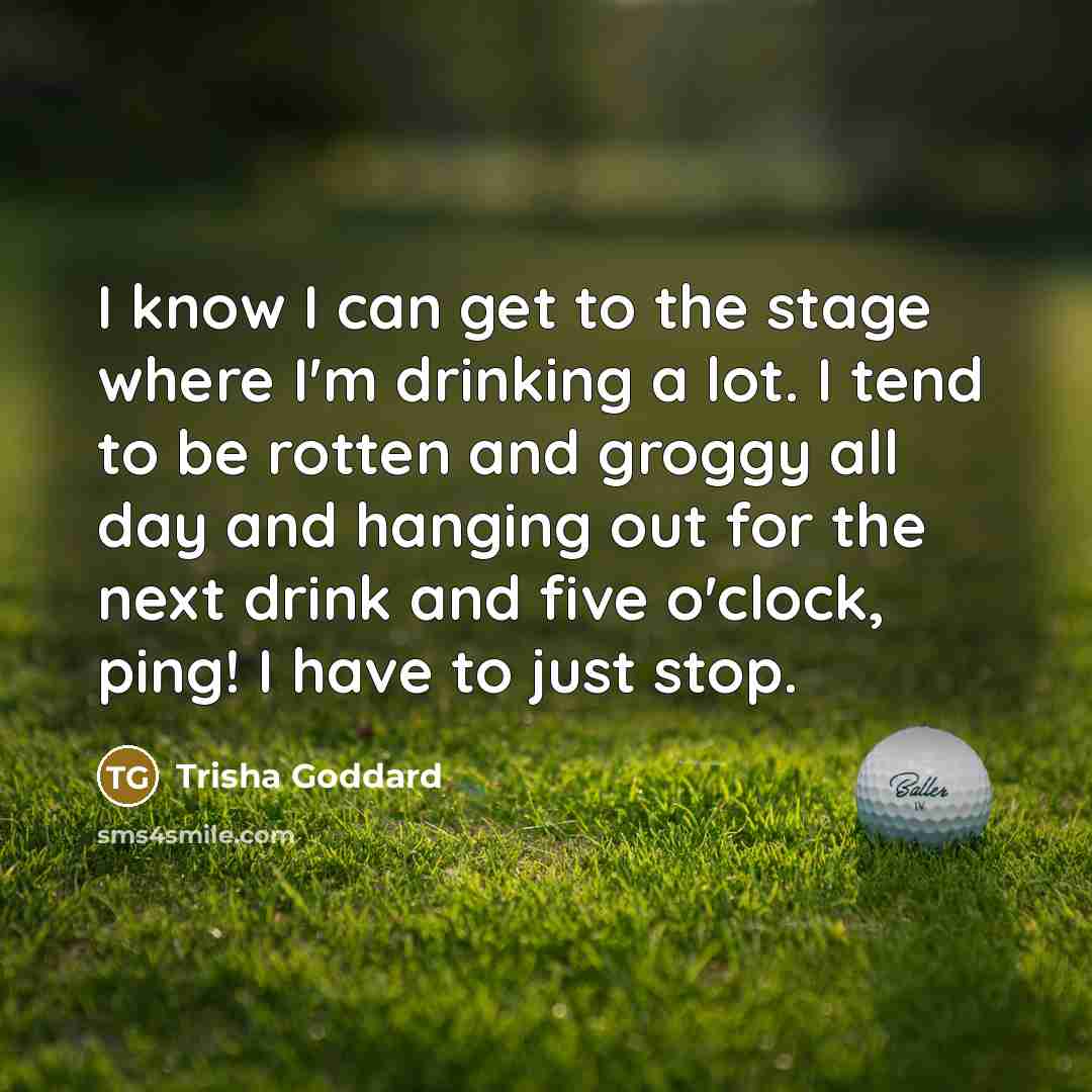 “I know I can get to the stage where I'm…” quote by Trisha Goddard