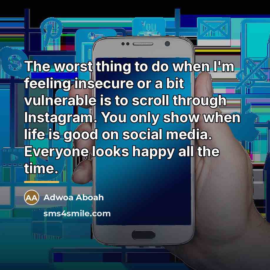 “The worst thing to do when I'm feeling insecure or…” quote by Adwoa Aboah