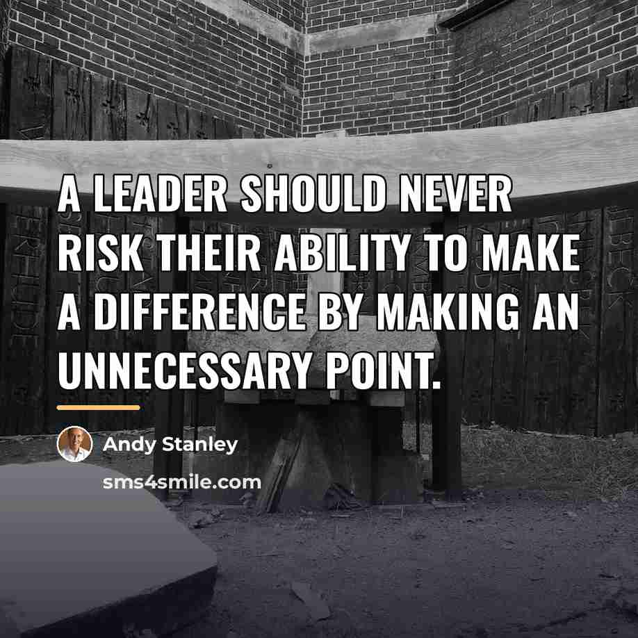 “A leader should never risk their ability to make a…” quote by Andy Stanley