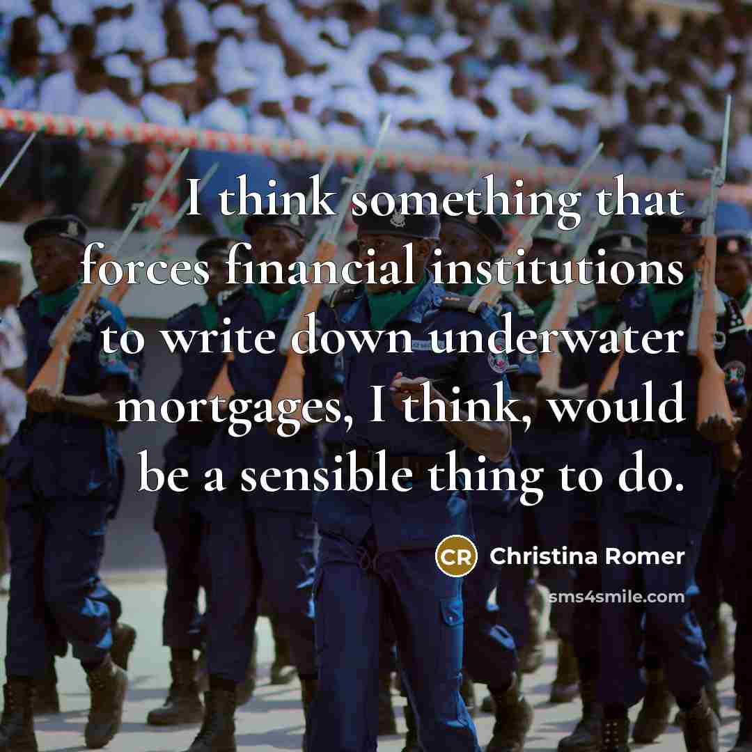 “I think something that forces financial institutions to write down…” quote by Christina Romer