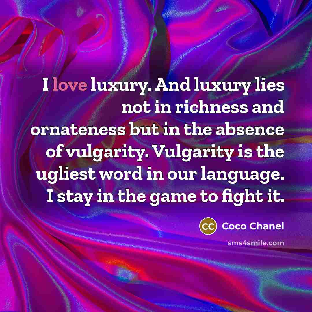 “I love luxury. And luxury lies not in richness and…” quote by Coco Chanel