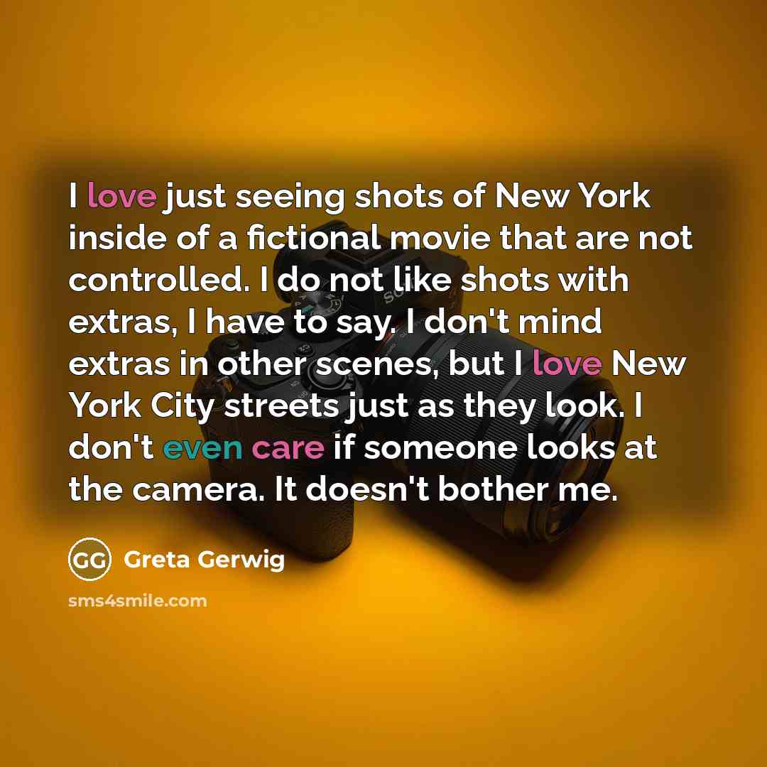 “I love just seeing shots of New York inside of…” quote by Greta Gerwig