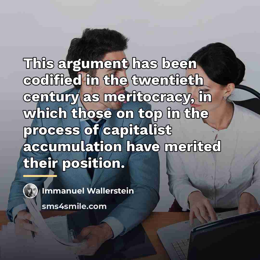 “This argument has been codified in the twentieth century as…” quote by Immanuel Wallerstein