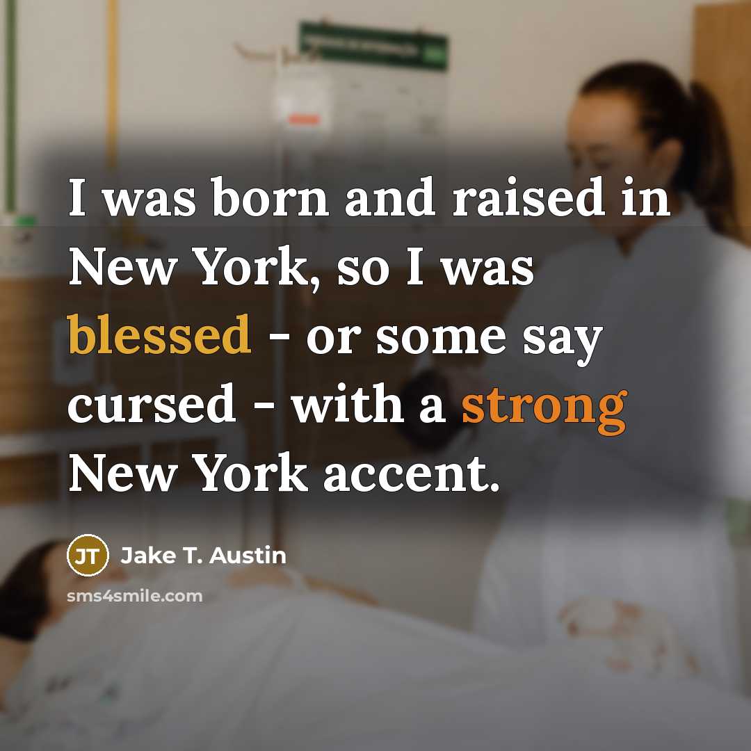 “I was born and raised in New York, so I…” quote by Jake T. Austin