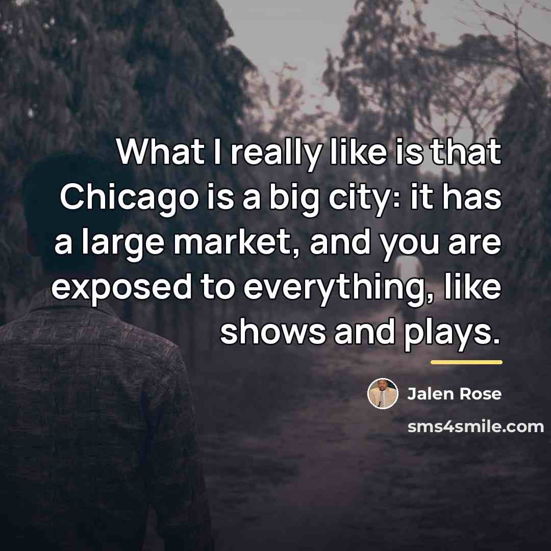“What I really like is that Chicago is a big…” quote by Jalen Rose