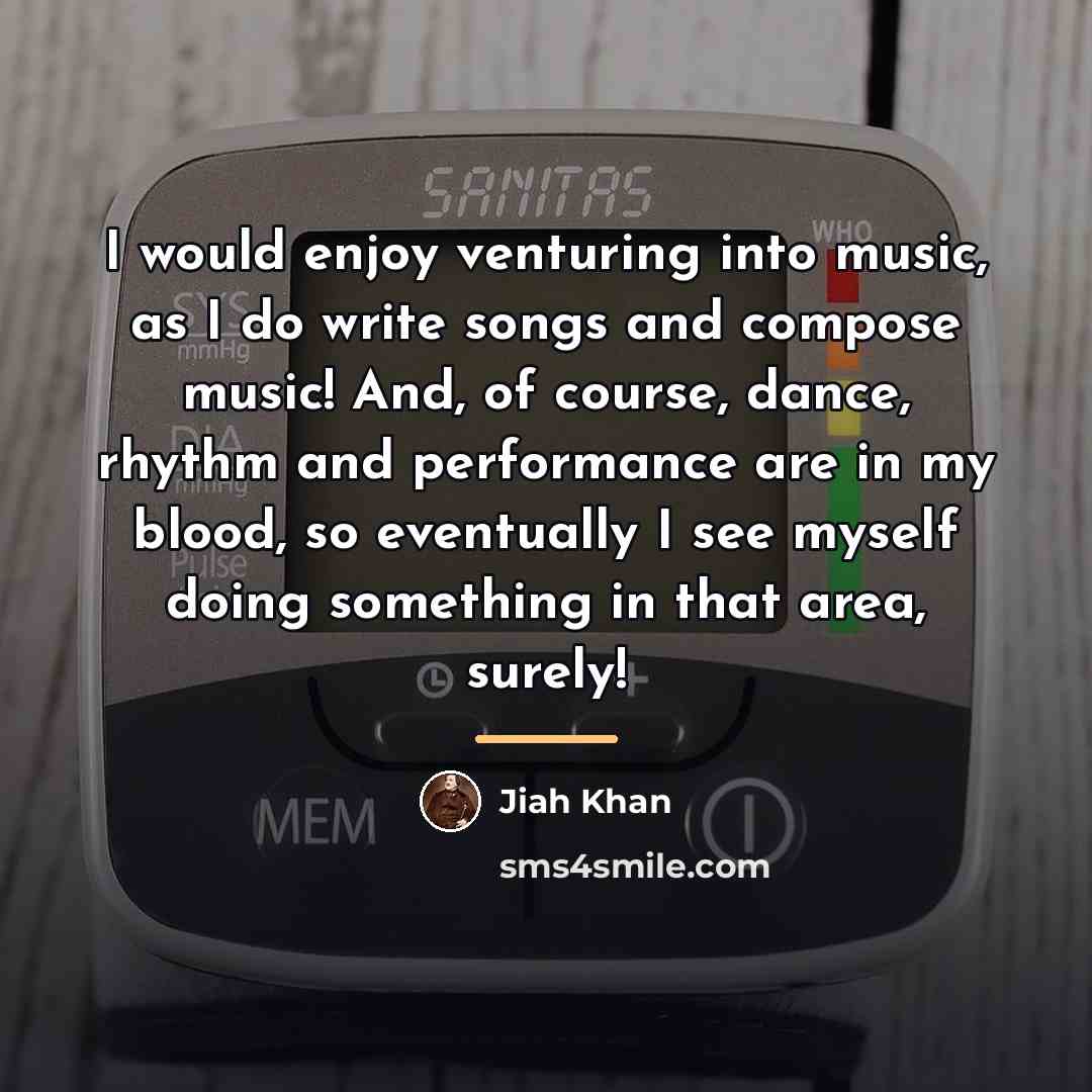 “I would enjoy venturing into music, as I do write…” quote by Jiah Khan