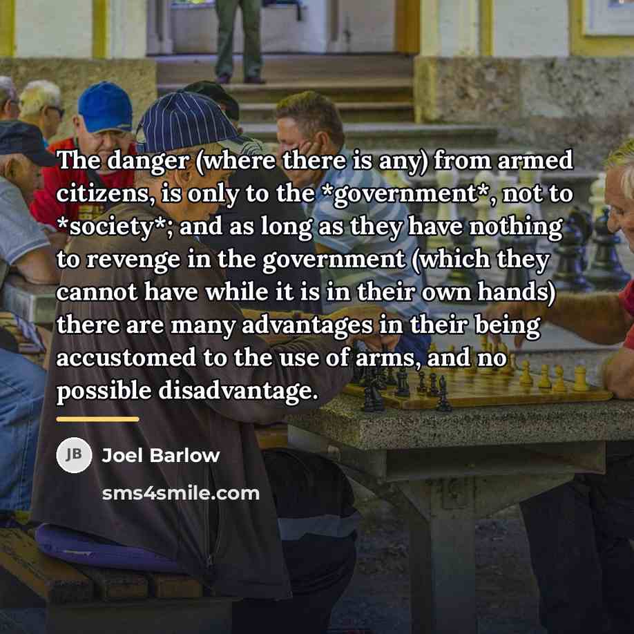 “The danger (where there is any) from armed citizens, is…” quote by Joel Barlow