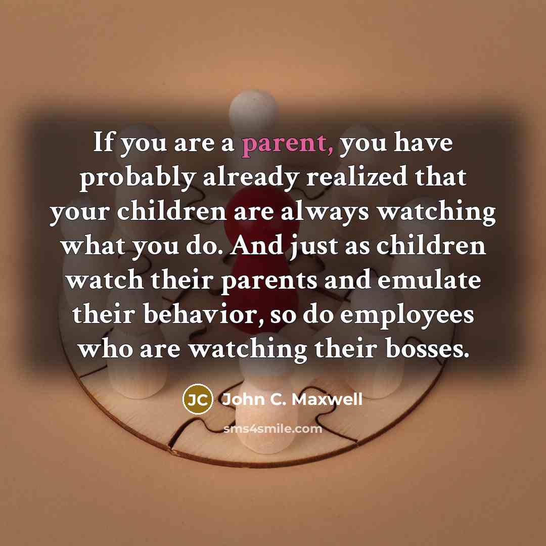 “If you are a parent, you have probably already realized…” quote by John C. Maxwell
