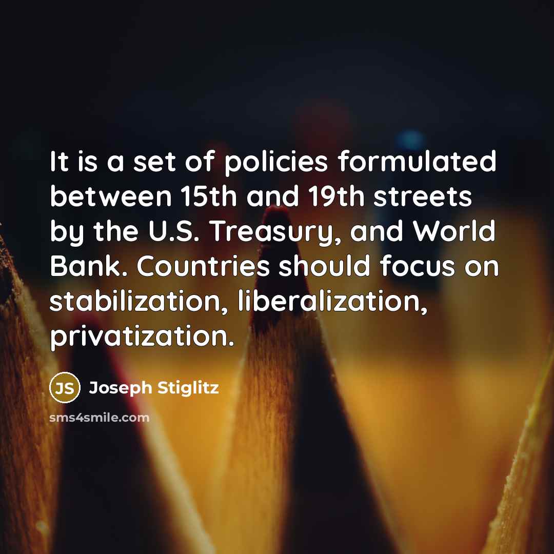 “It is a set of policies formulated between 15th and…” quote by Joseph Stiglitz