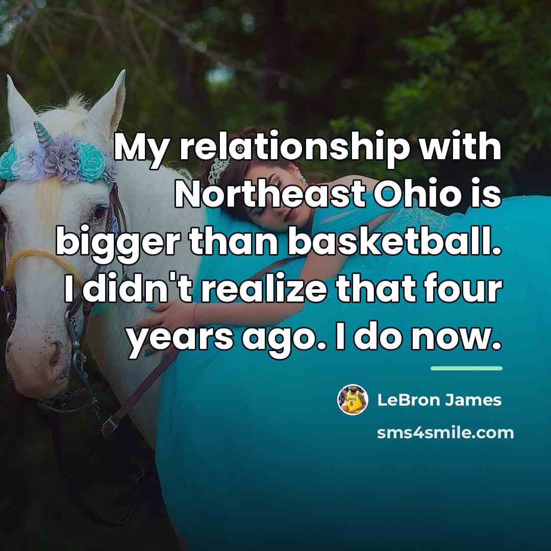 “My relationship with Northeast Ohio is bigger than basketball. I…” quote by LeBron James