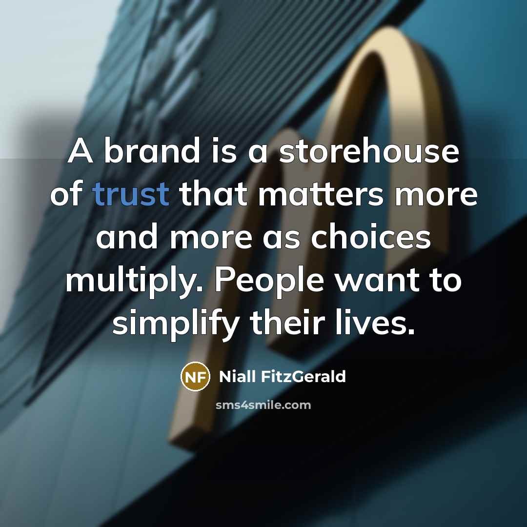 “A brand is a storehouse of trust that matters more…” quote by Niall FitzGerald