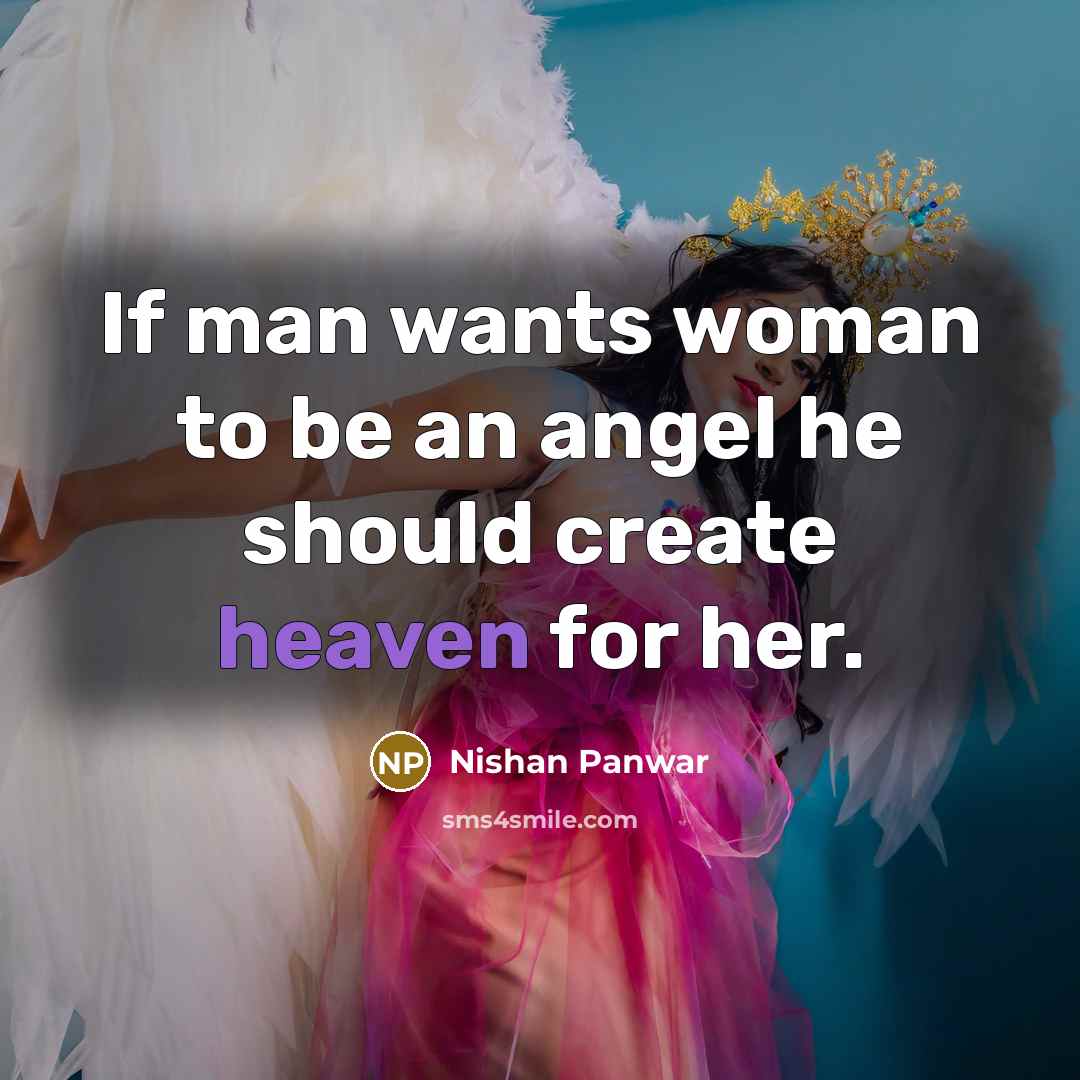 “If man wants woman to be an angel he should…” quote by Nishan Panwar