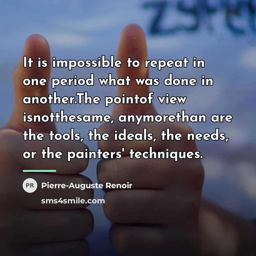 “It is impossible to repeat in one period what was…” quote by Pierre-Auguste Renoir
