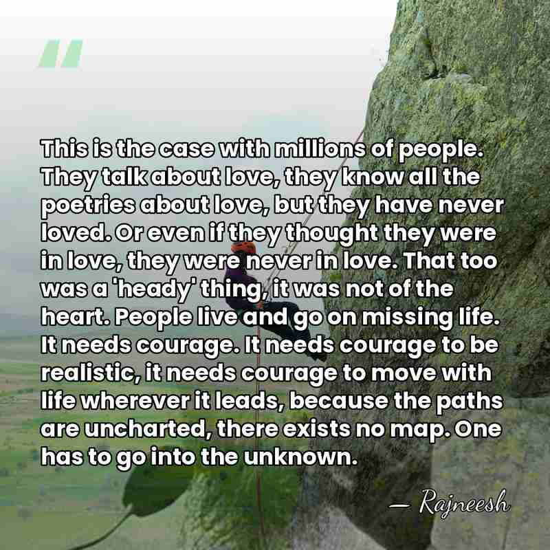This is the case with millions of people. They talk about love,&hellip; - Rajneesh