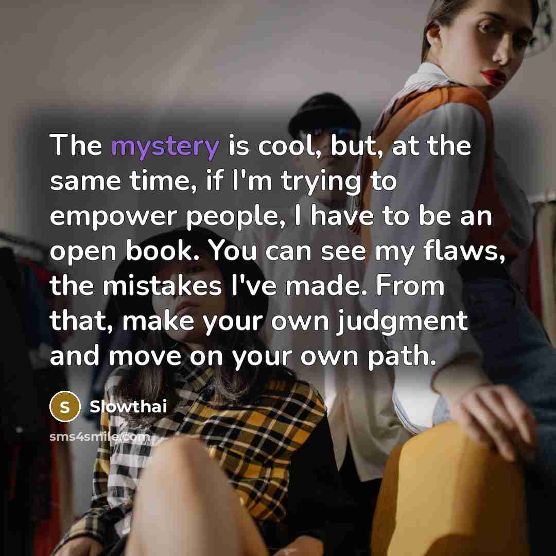 “The mystery is cool, but, at the same time, if…” quote by Slowthai