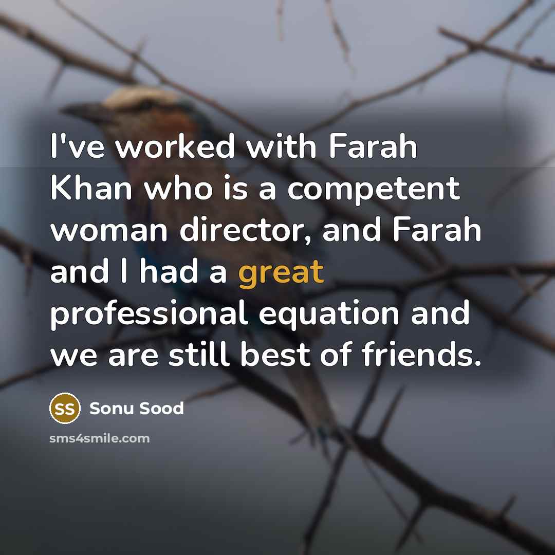 “I've worked with Farah Khan who is a competent woman…” quote by Sonu Sood