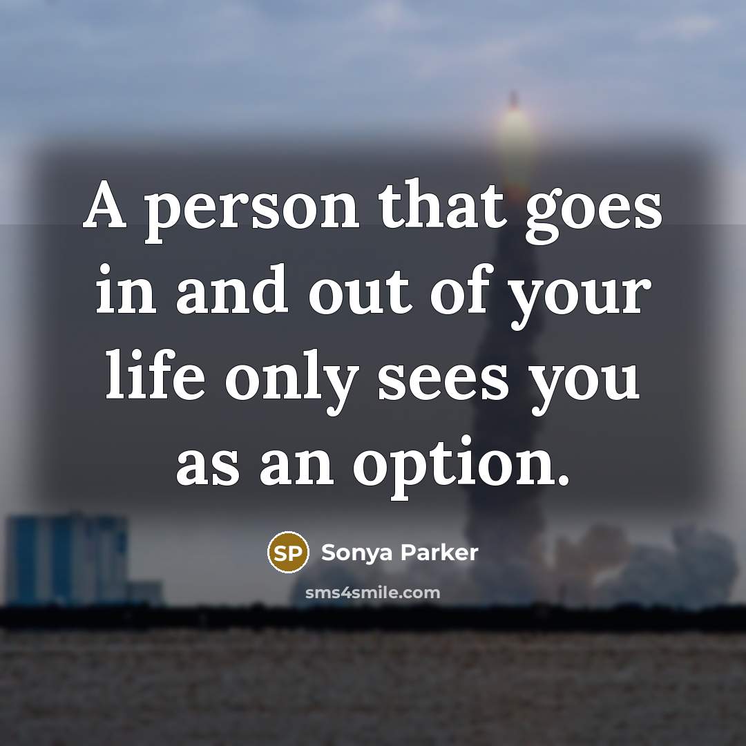 “A person that goes in and out of your life…” quote by Sonya Parker