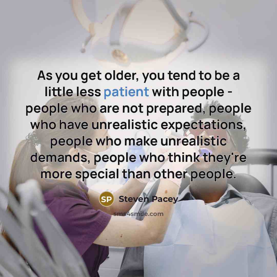 “As you get older, you tend to be a little…” quote by Steven Pacey