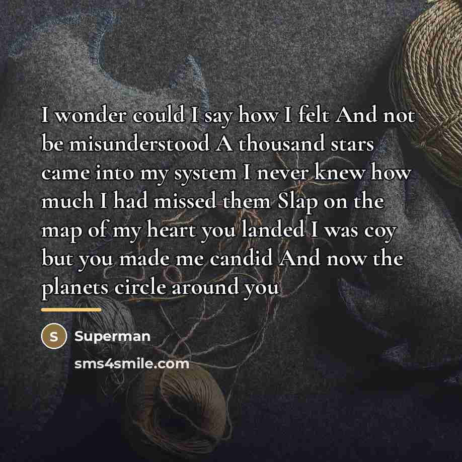 “I wonder could I say how I felt And not…” quote by Superman
