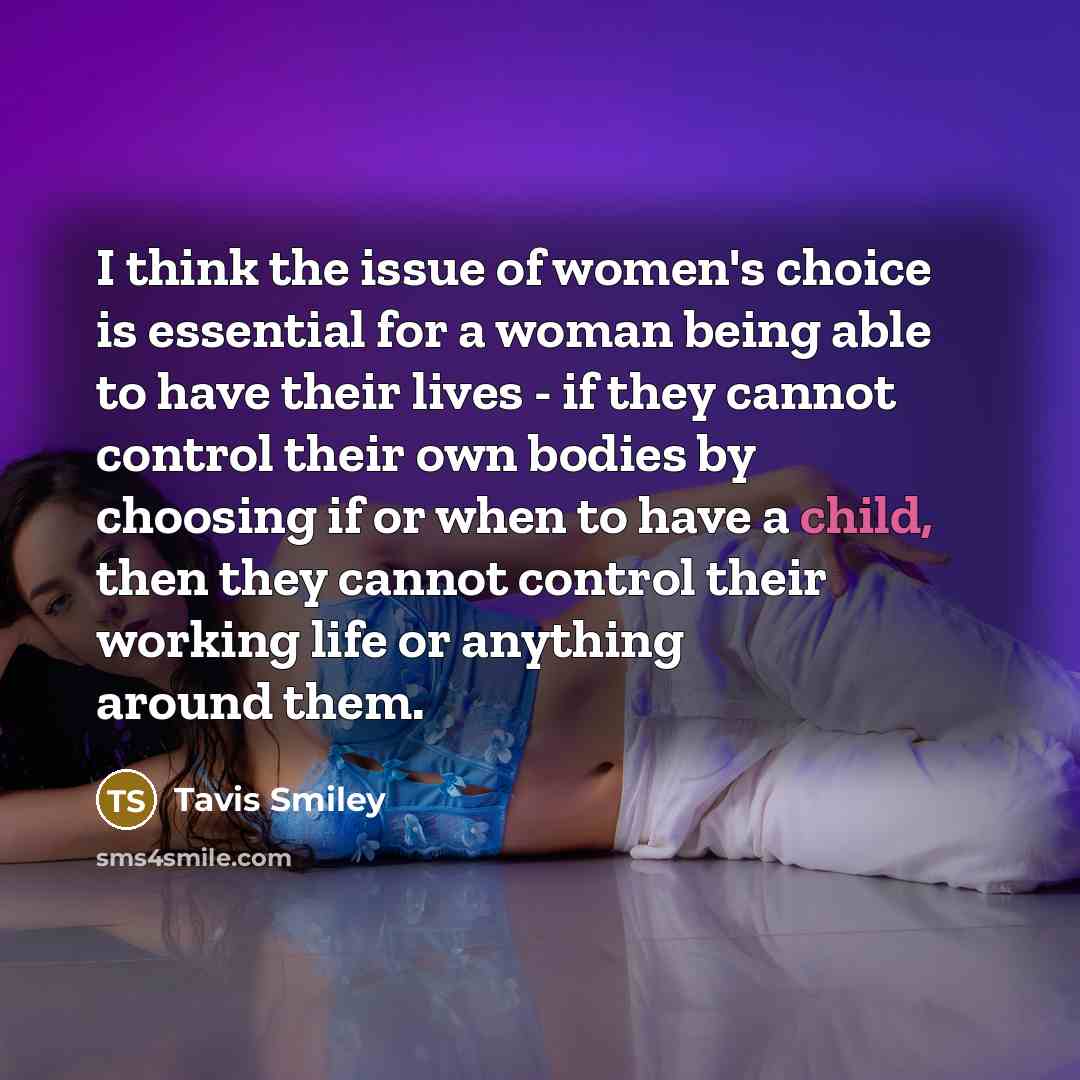 “I think the issue of women's choice is essential for…” quote by Tavis Smiley
