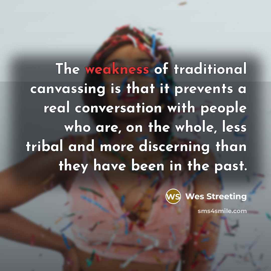 “The weakness of traditional canvassing is that it prevents a…” quote by Wes Streeting