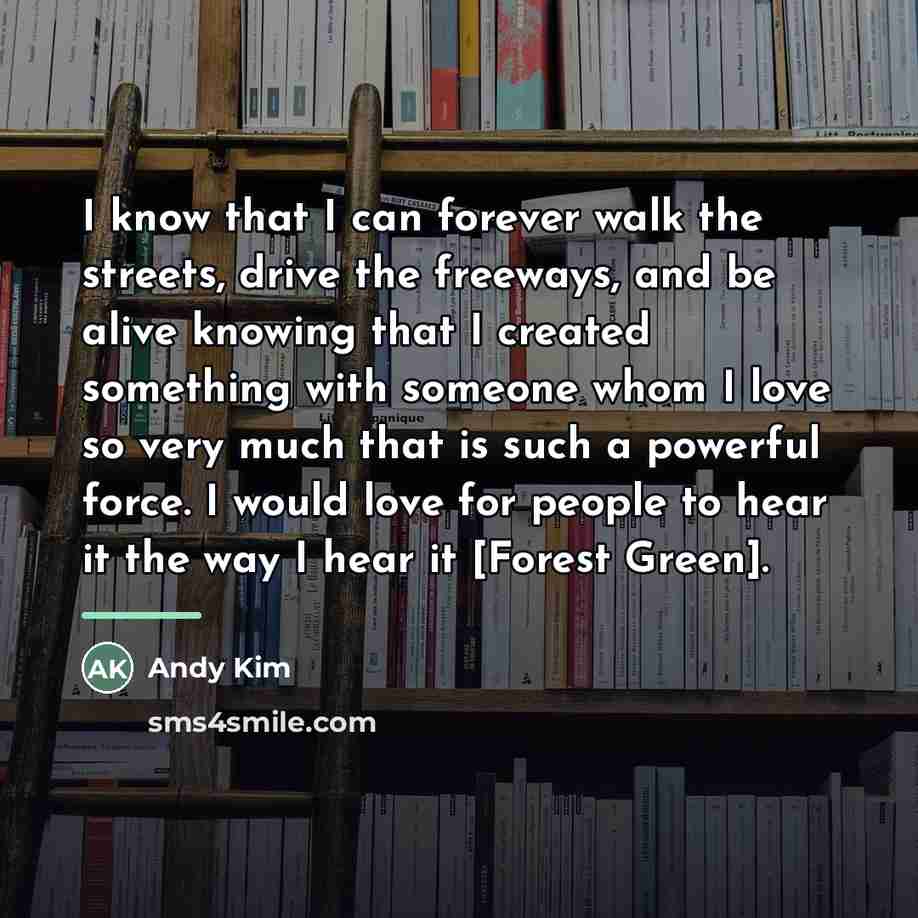 “I know that I can forever walk the streets, drive…” quote by Andy Kim
