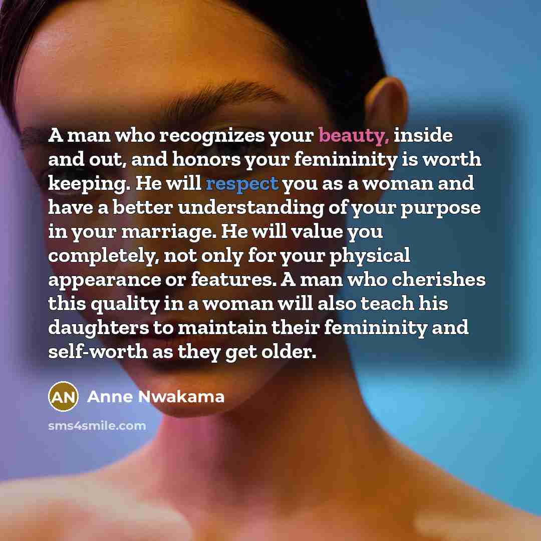 “A man who recognizes your beauty, inside and out, and…” quote by Anne Nwakama