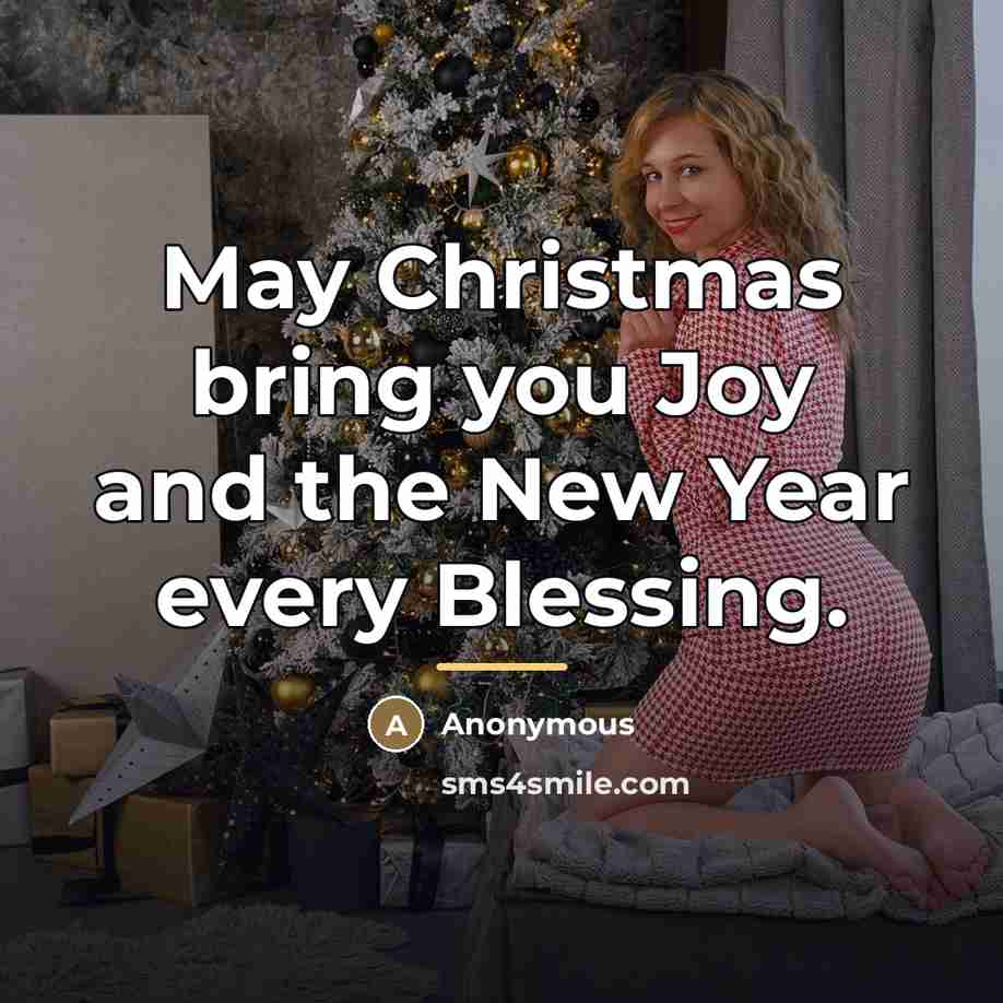 “May Christmas bring you Joy and the New Year every…” quote by Anonymous