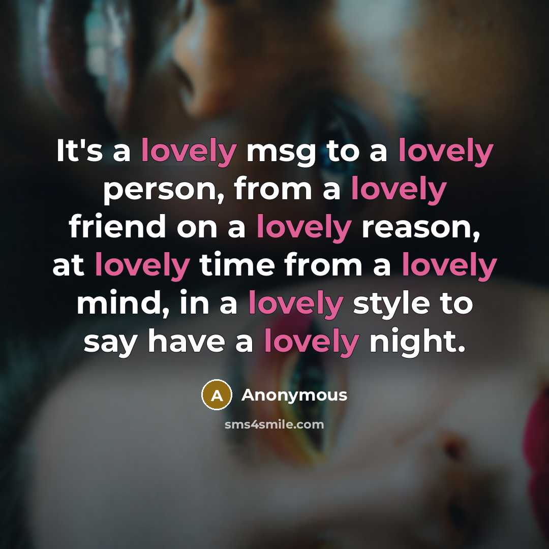 “It's a lovely msg to a lovely person, from a…” quote by Anonymous