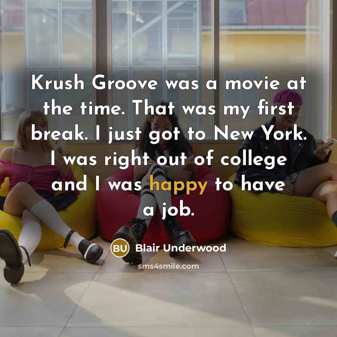 “Krush Groove was a movie at the time. That was…” quote by Blair Underwood