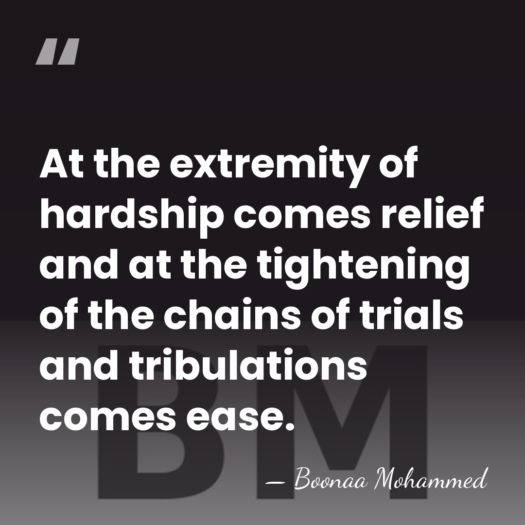 At the extremity of hardship comes relief and at the tightening of&hellip; - Boonaa Mohammed