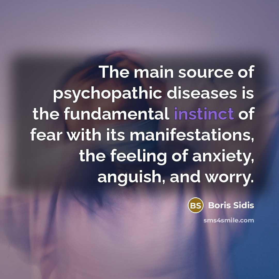 “The main source of psychopathic diseases is the fundamental instinct…” quote by Boris Sidis
