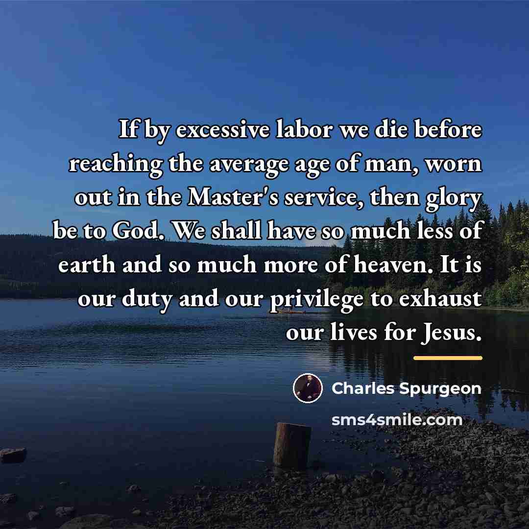 “If by excessive labor we die before reaching the average…” quote by Charles Spurgeon