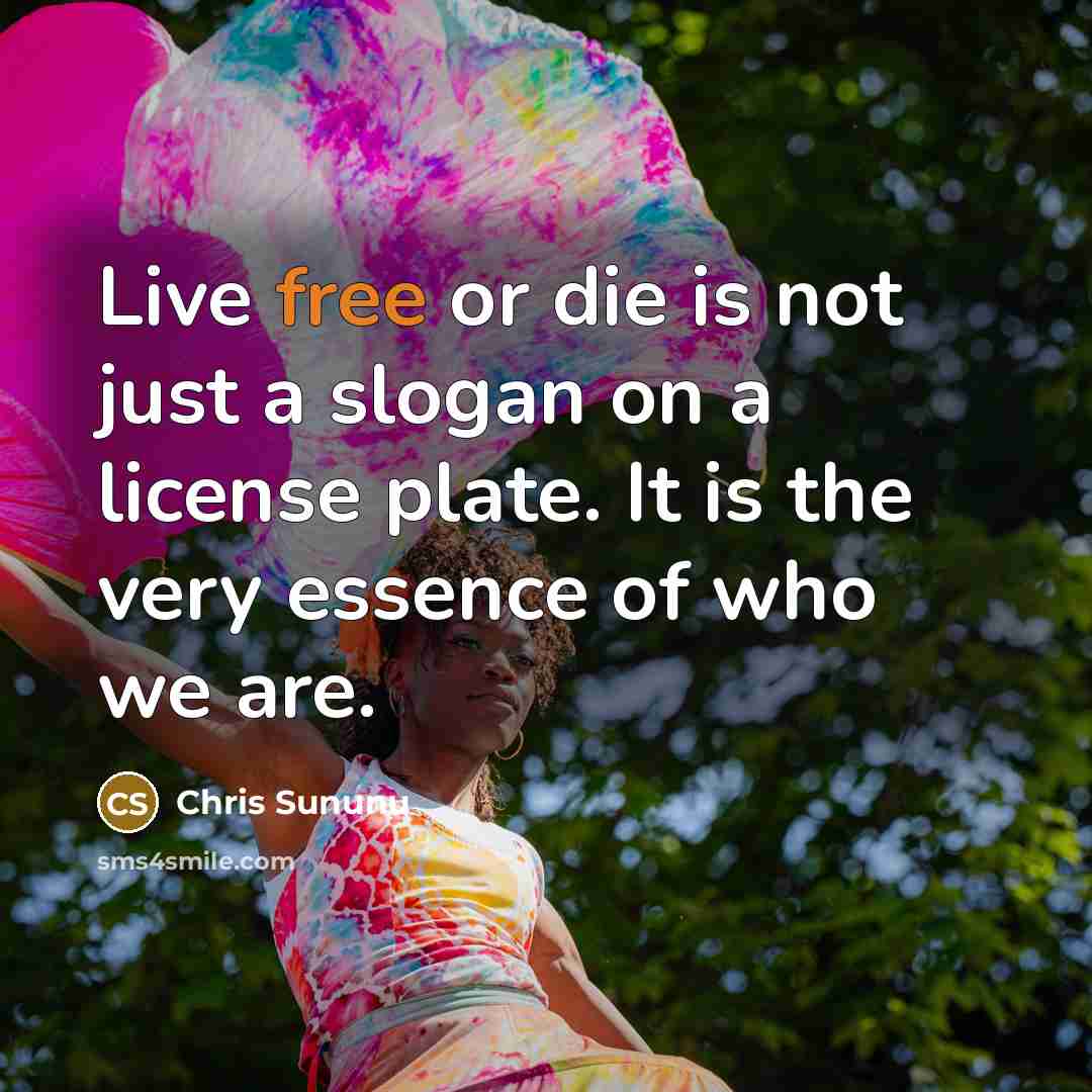 “Live free or die is not just a slogan on…” quote by Chris Sununu