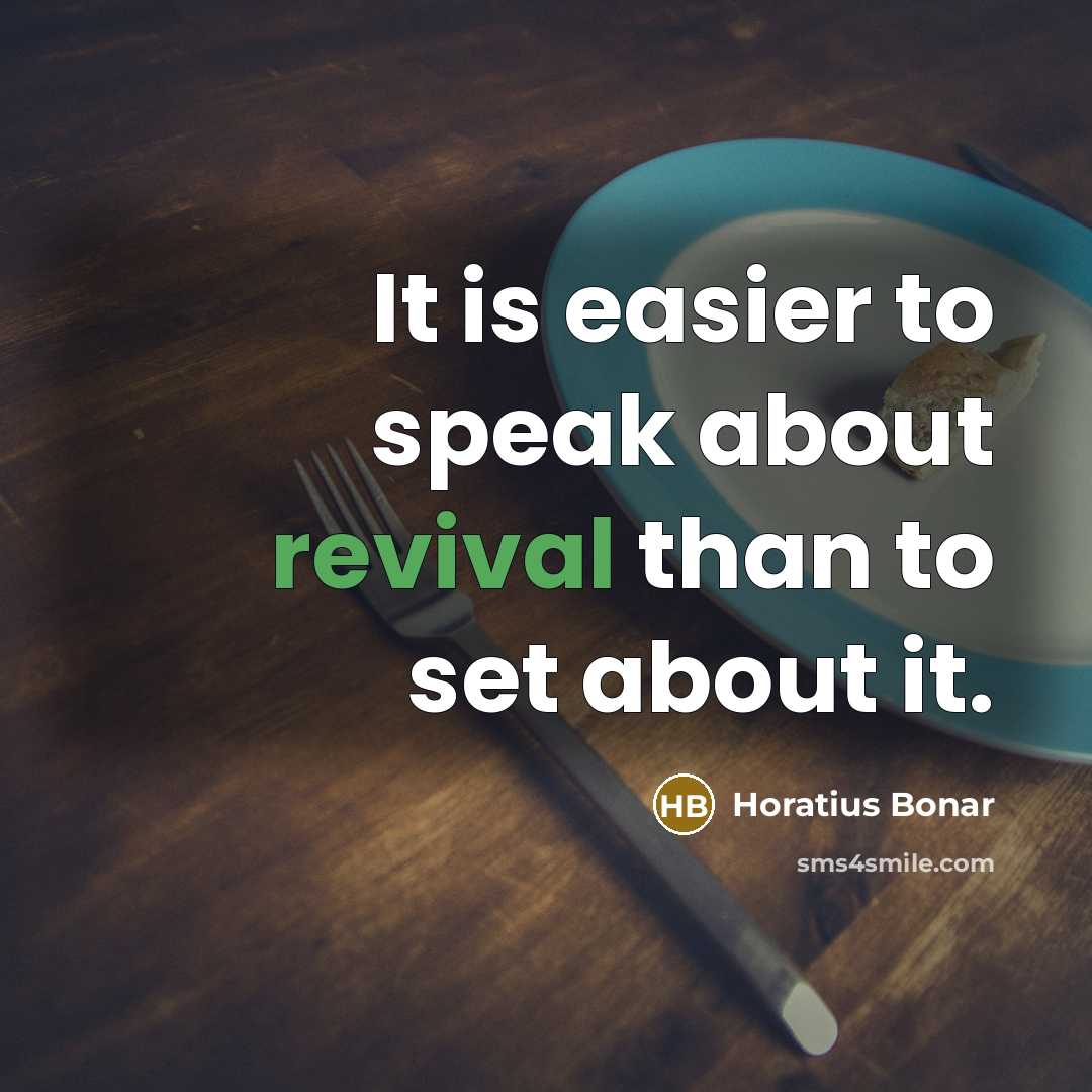 “It is easier to speak about revival than to set…” quote by Horatius Bonar