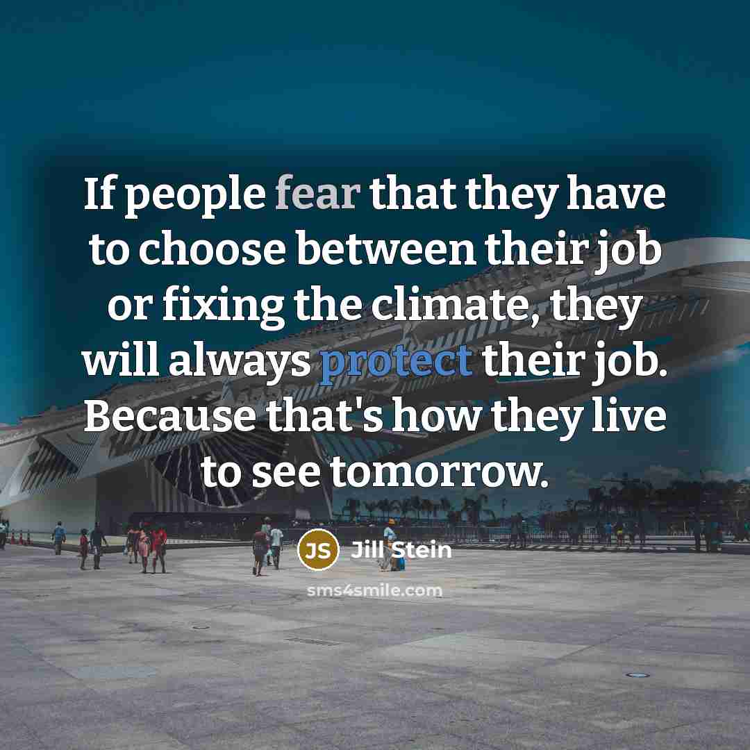 “If people fear that they have to choose between their…” quote by Jill Stein