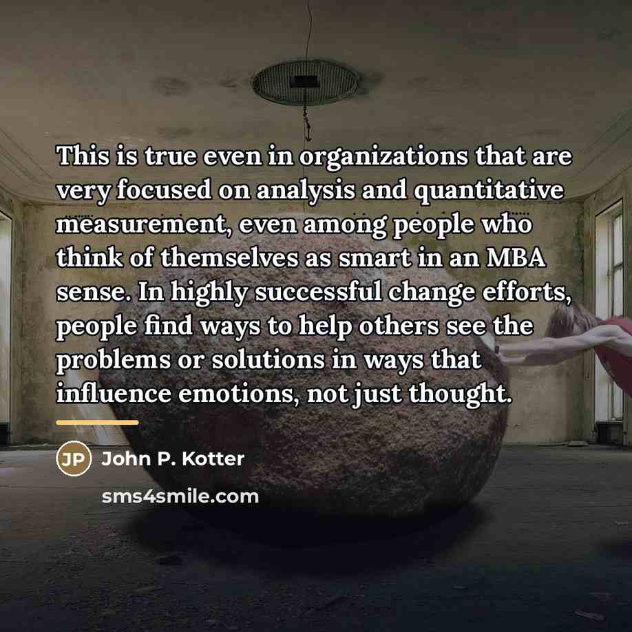 “This is true even in organizations that are very focused…” quote by John P. Kotter