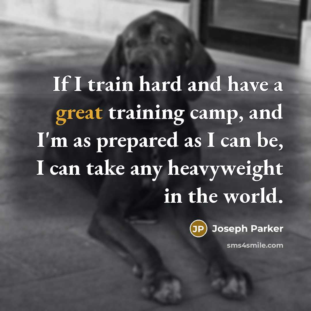 “If I train hard and have a great training camp,…” quote by Joseph Parker